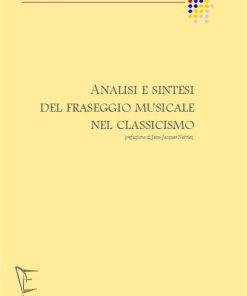 ANALISI E SINTESI DEL FRASEGGIO MUSICALE NEL CLASSICISMO